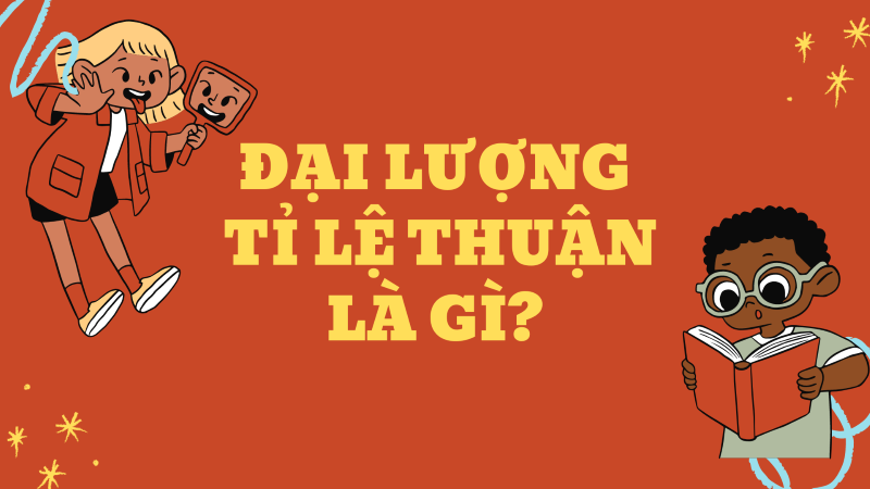 Đặc điểm của đại lượng tỉ lệ thuận