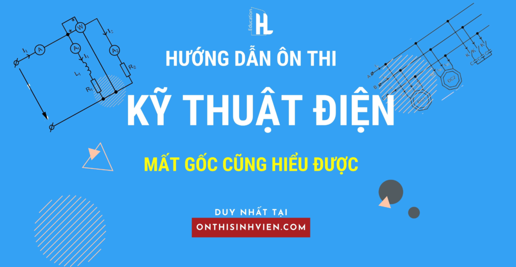 Đề Thi Kỹ Thuật Điện: Hướng Dẫn Ôn Tập và Tài Liệu Tham Khảo